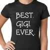 Bewild Best. Gigi. Ever. Grandma Ladies T-shirt Positive Reinforcement