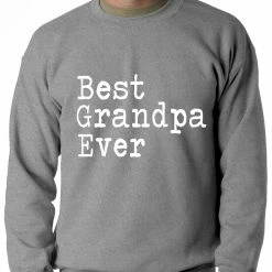 Bewild Best Grandpa Ever Adult Crewneck
