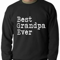 Bewild Best Grandpa Ever Adult Crewneck