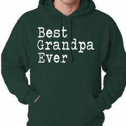Bewild Best Grandpa Ever Adult Hoodie Positive Reinforcement
