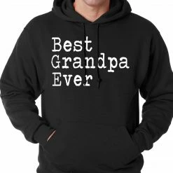 Bewild Best Grandpa Ever Adult Hoodie Positive Reinforcement