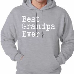 Bewild Best Grandpa Ever Adult Hoodie Positive Reinforcement