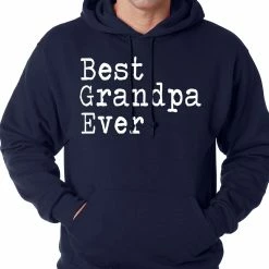 Bewild Best Grandpa Ever Adult Hoodie Positive Reinforcement