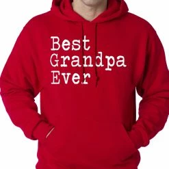Bewild Best Grandpa Ever Adult Hoodie Positive Reinforcement