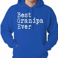 Bewild Best Grandpa Ever Adult Hoodie Positive Reinforcement