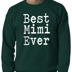 Bewild Best Mimi Ever Adult Crewneck Positive Reinforcement