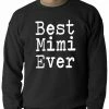 Bewild Best Mimi Ever Adult Crewneck Positive Reinforcement