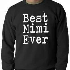 Bewild Best Mimi Ever Adult Crewneck Positive Reinforcement