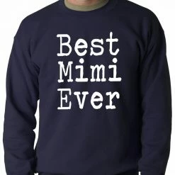 Bewild Best Mimi Ever Adult Crewneck Positive Reinforcement 13 Bewild Best Mimi Ever Adult Crewneck Positive Reinforcement