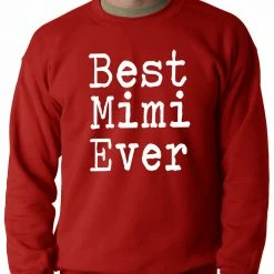 Bewild Best Mimi Ever Adult Crewneck Positive Reinforcement 14 Bewild Best Mimi Ever Adult Crewneck Positive Reinforcement