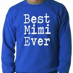 Bewild Best Mimi Ever Adult Crewneck Positive Reinforcement 15 Bewild Best Mimi Ever Adult Crewneck Positive Reinforcement