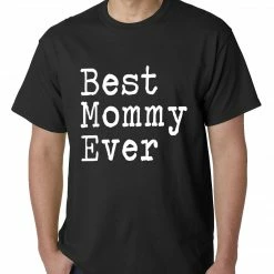 Bewild Positive Reinforcement Best Mommy Ever Mens T-shirt