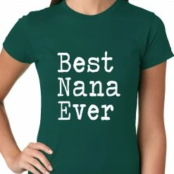 Bewild Positive Reinforcement Best Nana Ever Ladies T-shirt
