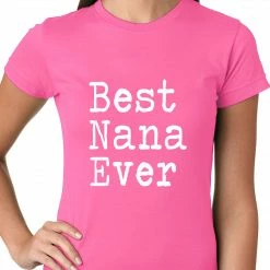 Bewild Positive Reinforcement Best Nana Ever Ladies T-shirt