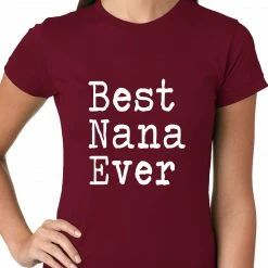 Bewild Positive Reinforcement Best Nana Ever Ladies T-shirt