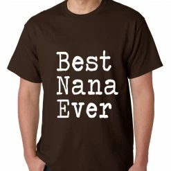 Bewild Positive Reinforcement Best Nana Ever Mens T-shirt
