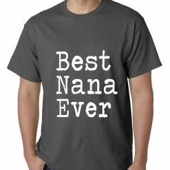 Bewild Positive Reinforcement Best Nana Ever Mens T-shirt