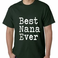 Bewild Positive Reinforcement Best Nana Ever Mens T-shirt