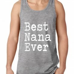 Bewild Best Nana Ever Tank Top Positive Reinforcement