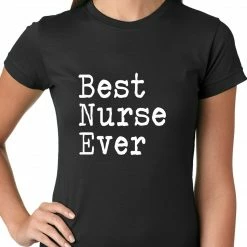 Bewild Positive Reinforcement Best Nurse Ever Ladies T-shirt