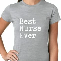 Bewild Positive Reinforcement Best Nurse Ever Ladies T-shirt