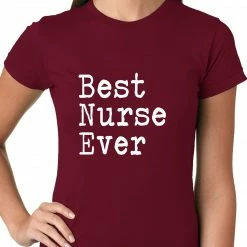 Bewild Positive Reinforcement Best Nurse Ever Ladies T-shirt
