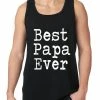 Bewild Best Papa Ever Tank Top Positive Reinforcement