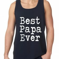 Bewild Best Papa Ever Tank Top Positive Reinforcement