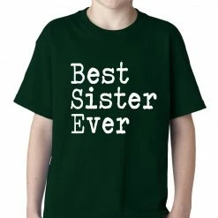 Bewild Positive Reinforcement Best Sister Ever Kids T-shirt