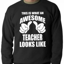 Bewild Positive Reinforcement Best Teacher Ever Adult Crewneck