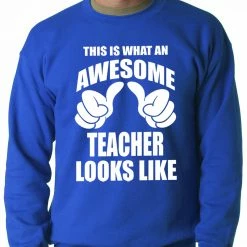 Bewild Positive Reinforcement Best Teacher Ever Adult Crewneck