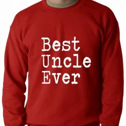 Bewild Positive Reinforcement Best Uncle Ever Adult Crewneck