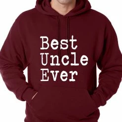 Bewild Positive Reinforcement Best Uncle Ever Adult Hoodie