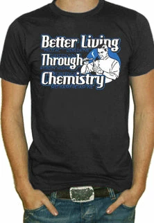 Bewild Better Living Through Chemistry T-Shirt Cool Funny & Offensive