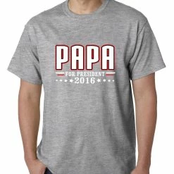 Bewild PAPA For PRESIDENT 2016 - Vote For Papa Mens T-shirt Political View 13 Bewild PAPA For PRESIDENT 2016 - Vote For Papa Mens T-shirt Political View