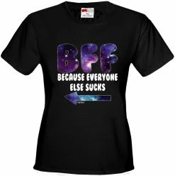 Bewild Cool Funny & Offensive BFF - Galaxy - Everyone Else Sucks (Arrow Left) Girl's T-Shirt