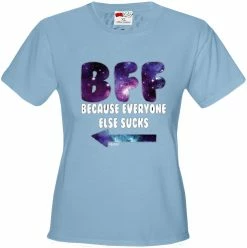 Bewild Cool Funny & Offensive BFF - Galaxy - Everyone Else Sucks (Arrow Left) Girl's T-Shirt