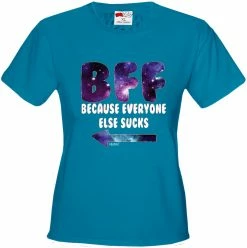Bewild Cool Funny & Offensive BFF - Galaxy - Everyone Else Sucks (Arrow Left) Girl's T-Shirt