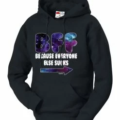 Bewild BFF - Galaxy - Everyone Else Sucks (Arrow Right) Adult Hoodie Cool Funny & Offensive