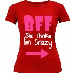 Bewild BFF - She Thinks I'm Crazy Girl's T-Shirt Cool Funny & Offensive