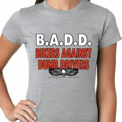 Bewild Biker Style Bikers Against Dumb Drivers Ladies T-shirt