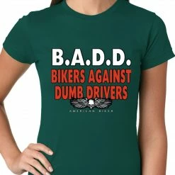 Bewild Biker Style Bikers Against Dumb Drivers Ladies T-shirt