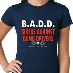 Bewild Biker Style Bikers Against Dumb Drivers Ladies T-shirt