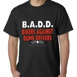 Bewild Biker Style Bikers Against Dumb Drivers Mens T-shirt