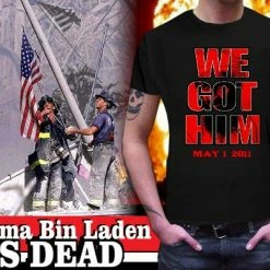 Bewild Bin Laden Is Dead - We Got Him T-Shirt Cool Funny & Offensive