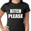 Bewild Bitch Please, As Worn By Khloe Kardashian Girls T-shirt Cool Funny & Offensive