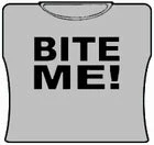 Bewild Cool Funny & Offensive Bite Me! Girls T-Shirt