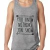 Bewild (Black Print) You Know Nothing Jon Snow Tank Top Famous Quotes And Sayings 1 Bewild (Black Print) You Know Nothing Jon Snow Tank Top Famous Quotes And Sayings