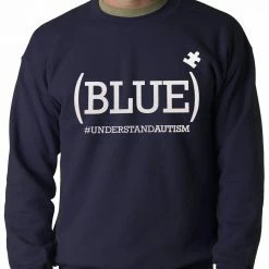 Bewild (BLUE) #UNDERSTAND AUTISM Adult Crewneck Positive Reinforcement