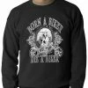 Bewild Born To Be A Biker Adult Crewneck Biker Style
